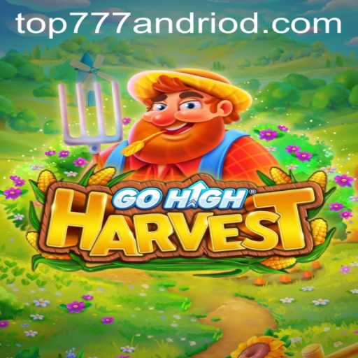 Unveiling the Excitement of GoHighHarvest in the World of Top777 Gaming